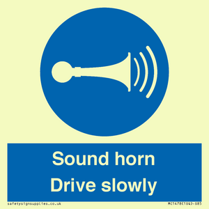 Sound horn Drive slowly